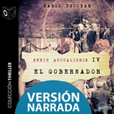 Apocalipsis IV - El gobernador - NARRADO