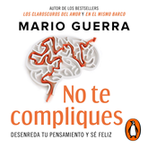 Audiolibro No te compliques  - autor Mario Guerra   - Lee Equipo de actores