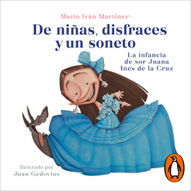 Audiolibro De niñas, disfraces y un soneto  - autor Mario Iván Martínez   - Lee Mario Iván Martínez