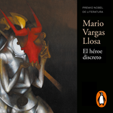 Audiolibro El héroe discreto  - autor Mario Vargas Llosa   - Lee Johan Gamarra