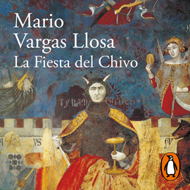 Audiolibro La fiesta del Chivo  - autor Mario Vargas Llosa   - Lee Equipo de actores