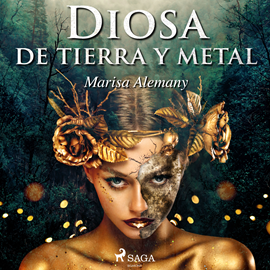 Audiolibro Diosa de tierra y metal  - autor Marisa Alemany   - Lee Ana Serrano