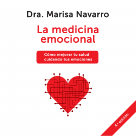Audiolibro La medicina emocional  - autor Marisa Navarro   - Lee Begoña Pérez Millares