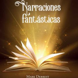 Audiolibro Narraciones fantásticas  - autor Mark Debrest   - Lee Pilar Corral