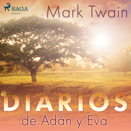 Audiolibro Diarios de Adán y Eva  - autor Mark Twain   - Lee Bea Rebollo
