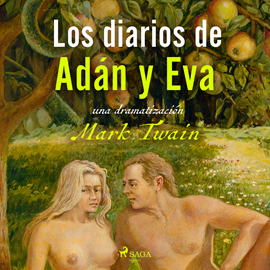 Audiolibro El diario de Adán y Eva - Dramatizado  - autor Mark Twain   - Lee Equipo de actores