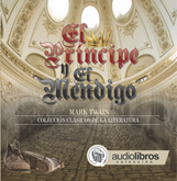 Audiolibro El Principe y el Mendigo  - autor Mark Twain   - Lee Elenco Audiolibros Colección - acento neutro