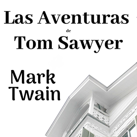 Audiolibro Las Aventuras de Tom Sawyer  - autor Mark Twain   - Lee Violeta Moran