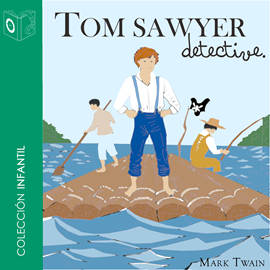 Audiolibro Tom Sawyer detective  - autor Mark Twain   - Lee Pablo López