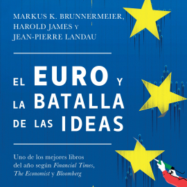 Audiolibro El euro y la batalla de las ideas  - autor Markus K. Brunnermeier   - Lee Sergi Olcina