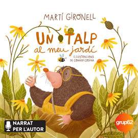 Audiolibro Un talp al meu jardí  - autor Martí Gironell;Coaner Codina   - Lee Martí Gironell