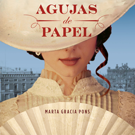 Audiolibro Agujas de papel  - autor Marta Gracia Pons   - Lee Soraya Pérez Rodríguez