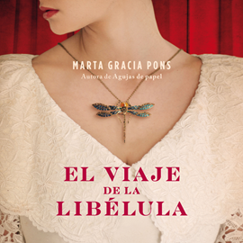 Audiolibro El viaje de la libélula  - autor Marta Gracia Pons   - Lee Mireia Chambo