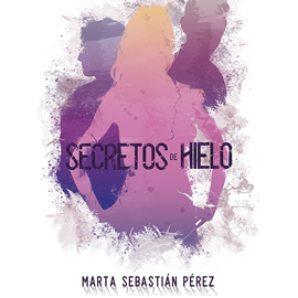 Audiolibro Secretos de hielo  - autor Marta Sebastian   - Lee Eva Coll