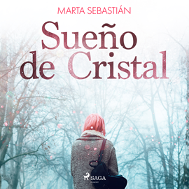 Audiolibro Sueño de Cristal  - autor Marta Sebastian   - Lee Niloofer Khan - Acento castellano