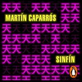 Audiolibro Sinfín  - autor Martín Caparrós   - Lee Equipo de actores