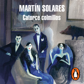 Audiolibro Catorce colmillos  - autor Martín Solares   - Lee Rubén Hernández
