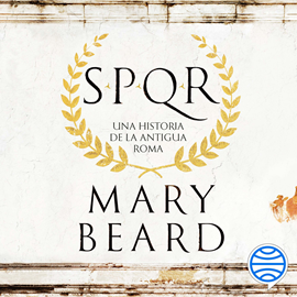 Audiolibro SPQR  - autor Mary Beard   - Lee Neus Sendra