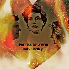Audiolibro Prueba de amor  - autor Mary Shelley   - Lee Eva Coll