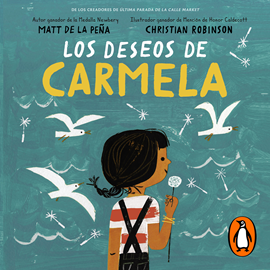 Audiolibro Los deseos de Carmela  - autor Matt de la Peña   - Lee Carolina Ayala