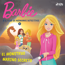 Audiolibro Barbie y el Club de Hermanas Detectives 3 - El monstruo marino secreto  - autor Mattel   - Lee Beatriz Olcina