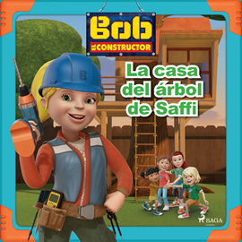 Audiolibro Bob y sus amigos - La casa del árbol de Saffi  - autor Mattel   - Lee Pere Eugeni Font