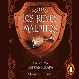 Audiolibro La reina estrangulada (Los Reyes Malditos 2)  - autor Maurice Druon   - Lee Luis Grau