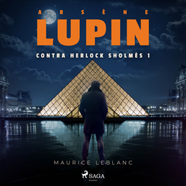 Audiolibro Arsène Lupin contra Herlock Sholmès 1  - autor Maurice Leblanc   - Lee Oscar Chamorro