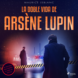 Audiolibro La doble vida de Arsène Lupin  - autor Maurice Leblanc   - Lee Rafael Rojas