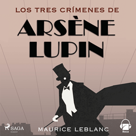 Audiolibro Los tres crímenes de Arsène Lupin  - autor Maurice Leblanc   - Lee Daniel García