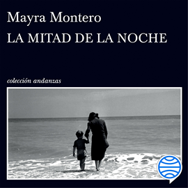 Audiolibro La mitad de la noche  - autor Mayra Montero   - Lee Equipo de actores