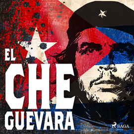 Audiolibro El Che Guevara  - autor Mediatek   - Lee Varios narradores