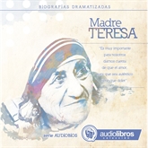 Audiolibro La Madre Teresa (Biografía Dramatizada)  - autor Mediatek   - Lee Elenco Audiolibros Colección - acento neutro