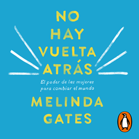 Audiolibro No hay vuelta atrás  - autor Melinda Gates   - Lee Jane Santos
