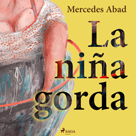 Audiolibro La niña gorda  - autor Mercedes Abad   - Lee Ana Serrano