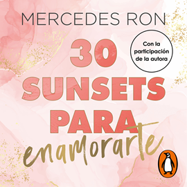 Audiolibro 30 sunsets para enamorarte (Bali 1)  - autor Mercedes Ron   - Lee Equipo de actores
