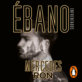 Audiolibro Ébano (Enfrentados 2)  - autor Mercedes Ron   - Lee Lilian Rodas