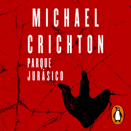 Audiolibro Parque Jurásico  - autor Michael Crichton   - Lee Carlos Manuel Vesga