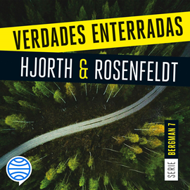 Audiolibro Verdades enterradas (Serie Bergman 7)  - autor Michael Hjorth;Hans Rosenfeldt   - Lee Jordi Varela Pedragosa