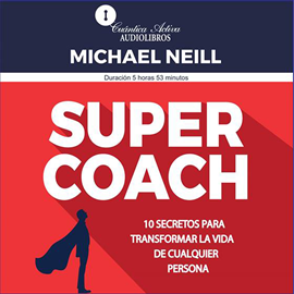 Audiolibro Supercoach  - autor Michael Neill   - Lee Benjamín Ernesto Flores Morales