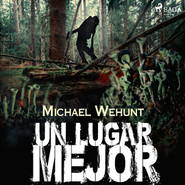 Audiolibro Un lugar mejor  - autor Michael Wehunt   - Lee Fernando Cea