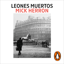 Audiolibro Leones muertos (Serie Jackson Lamb 2)  - autor Mick Herron   - Lee Inigo Álvarez de Lara