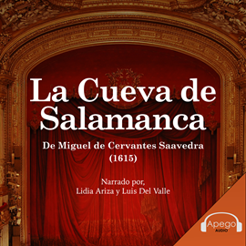Audiolibro La Cueva de Salamanca - Classic Spanish Drama  - autor Miguel de Cervantes   - Lee Lidia Ariza and Luis Del Valle