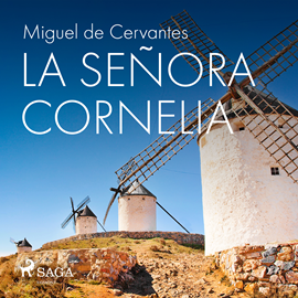 Audiolibro La señora Cornelia  - autor Miguel de Cervantes   - Lee Chema Agullo