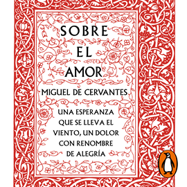 Audiolibro Sobre el amor (Serie Great Ideas 26)  - autor Miguel de Cervantes   - Lee Equipo de actores