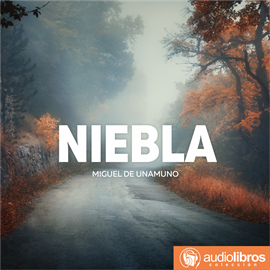 Audiolibro Niebla  - autor Miguel de Unamuno   - Lee Staff Audiolibros Colección