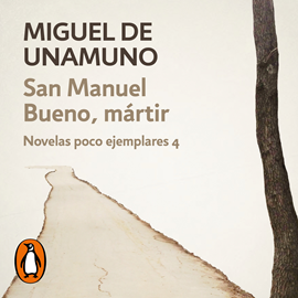 Audiolibro San Manuel Bueno, mártir (Novelas poco ejemplares 4)  - autor MIGUEL DE UNAMUNO   - Lee Equipo de actores