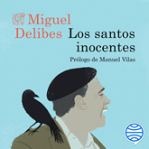 Audiolibro Los santos inocentes  - autor Miguel Delibes   - Lee Jordi Llovet