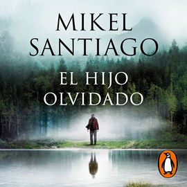 Audiolibro El hijo olvidado  - autor Mikel Santiago   - Lee Javier Portugués