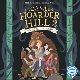Audiolibro La casa en Hoarder Hill 2. El mapa del mago  - autor Mikki Lish;Kelly Ngai   - Lee Cristina Tenorio